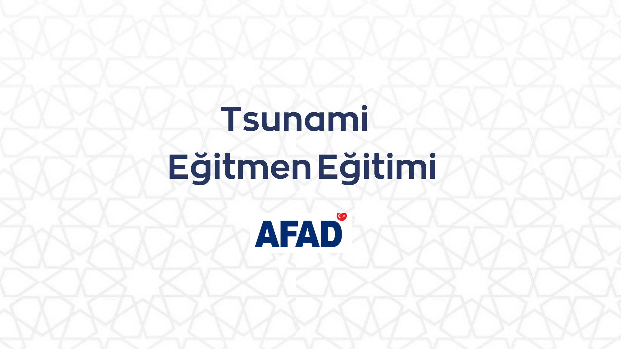 Tsunami Eğitmen Eğitimi